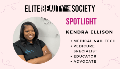 Meet Medical Nail Tech, Pedicure Specialist, Educator, & Advocate: Kendra Ellison