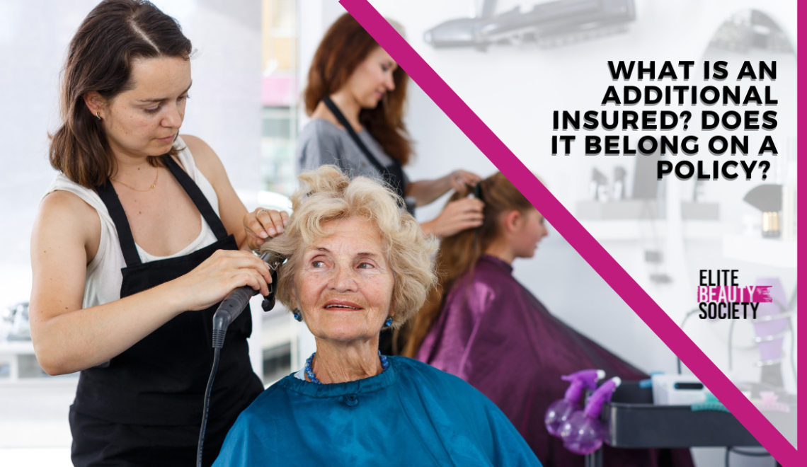 A beauty pro explains what is an additional insured to her client.